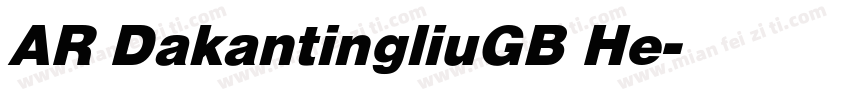 AR DakantingliuGB He字体转换